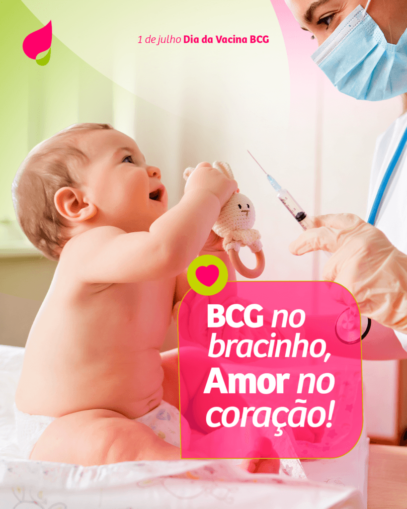 BCG: A primeira vacina, o primeiro cuidado!