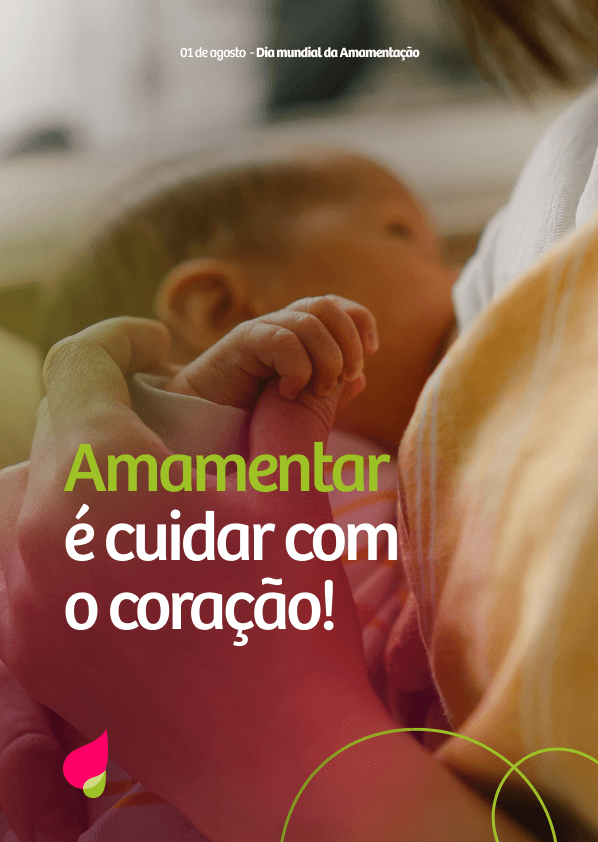 Amamentação: nutrir com amor e garantir saúde desde o início da vida